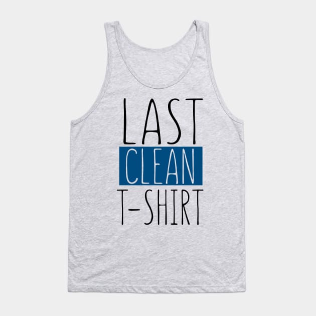 Last Clean T-shirt Tank Top by VintageArtwork